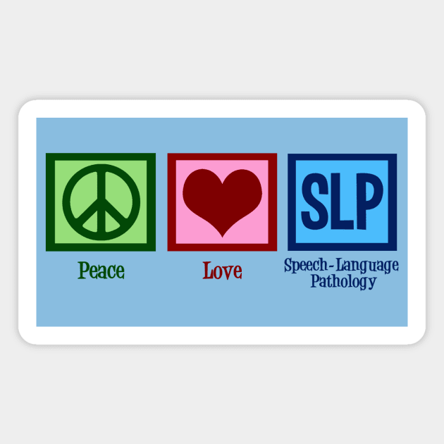 Peace Love Speech Language Pathology Magnet by epiclovedesigns